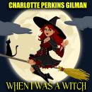 When I Was a Witch Audiobook