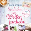 [German] - Seeliebe und Wellenfunkeln Audiobook
