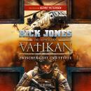 [German] - ZWISCHEN GOTT UND TEUFEL (Die Ritter des Vatikan 16): Thriller Audiobook