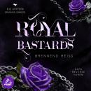 [German] - Royal Bastards: Brennend heiß Audiobook