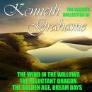 The Classic Collection of Kenneth Grahame: The Wind in the Willows, The Reluctant Dragon, The Golden Audiobook