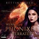 [German] - Wenn (1) …: Phönixe verraten Audiobook