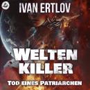 [German] - Weltenkiller: Tod eines Patriarchen Audiobook
