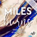 [German] - MILES BURNS: Dein Himmel ist meine Hölle Audiobook