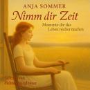 [German] - Nimm dir Zeit: Momente die das Leben reicher machen Audiobook