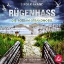 [German] - Rügenhass - Die Tote im Strandhotel: Ostseekrimi Küstenkrimi (Lydia Westphal 15) Audiobook