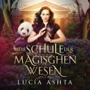 [German] - Die Schule der magischen Wesen 7 - Das Finale Audiobook
