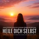 [German] - Heile dich selbst – 9 wundervolle Morgen- und Abendrituale für neue Kraft und innere Bala Audiobook
