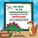 [German] - Die Reise in die Dinosaurier Welt: Ariana Erdmann hilft den Dinos Audiobook
