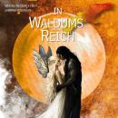 [German] - In Waldums Reich: Die Reise der Elfen und Gnome Audiobook