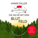 [German] - Die Tannentaler Tanten und die Sache mit dem Blutfeld: Fesselnder Cosykrimi-Spaß aus Deut Audiobook