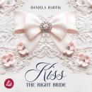 [German] - Kiss the Right Bride: Wedding Dreams Band 1 Audiobook
