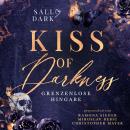 [German] - Kiss of Darkness - Grenzenlose Hingabe - Band 2 (Dark Mafia Romance) Audiobook