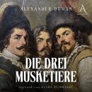 [German] - Die drei Musketiere - Hörbuch Klassiker Audiobook