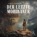 [German] - Der letzte Mohikaner - Hörbuch Klassiker Audiobook