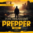[German] - PREPPER - Band 1: postapokalyptischer Roman Audiobook