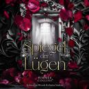 [German] - Spiegel der Lügen: Vampir-Liebe, düstere Magie, ein Fluch und eine Liebe, die alles verändert. Audiobook