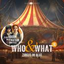 [German] - Folge 10: Zirkus im Blut (Who & What) Audiobook