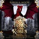[German] - Tears and Roses - Drachen Romance Hörbuch Audiobook
