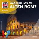 [German] - Was war los im alten Rom? Audiobook