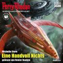 [German] - Perry Rhodan 3330: eine Handvoll Nichts: Perry Rhodan-Zyklus 'Phoenix' Audiobook
