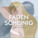 [German] - Fadenscheinig: Liebe im Fokus Audiobook