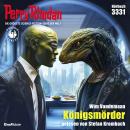 [German] - Perry Rhodan 3331 Königsmörder: Perry Rhodan-Zyklus 'Phoenix' Audiobook