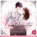 [German] - LoveDisaster – WHAT YOU NEED Audiobook