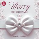 [German] - Marry the Millionaire: Wedding Dreams Band 4 Audiobook
