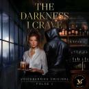 [German] - The Darkness I Crave - Folge 1 Audiobook