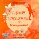 [German] - L'amore vince sempre: Falsch gewettet Audiobook