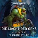 [German] - Warhammer 40.000: Die Macht der Orks Audiobook