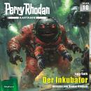 [German] - Perry Rhodan Kartanin 10: Der Inkubator Audiobook