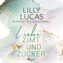 [German] - Liebe, Zimt und Zucker Audiobook