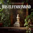 [German] - Das Elfenbeinkind - Hörbuch Klassiker Audiobook