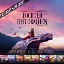 [German] - Tochter der Drachen - Gesamtausgabe: Die gesamte Serie! ( 8 Hörbücher ) Audiobook