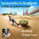 [German] - Touristenfallen und Sprachsalat – Lachen auf jedem Kontinent Audiobook