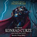 [German] - The Horus Heresy: Primarchs 12: Konrad Curze - Der Jäger der Nacht Audiobook