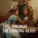 Through the Looking‑Glass - Audiobook Audiobook