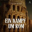 [German] - Ein Kampf um Rom - Hörbuch Klassiker Audiobook