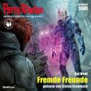 [German] - Perry Rhodan 3343: Fremde Freunde: Perry Rhodan-Zyklus 'Phoenix' Audiobook