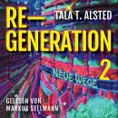 [German] - RE-GENERATION: Neue Wege Audiobook