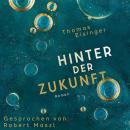 [German] - Hinter der Zukunft Audiobook