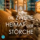 [German] - Die zweite Heimat der Störche: Roman | Neuausgabe des erstmals 2004 erschienenen Romans 'Der Schrei der Hyänen' Audiobook