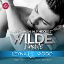[German] - Willkommen in Pinecrest: WILDE NÄCHTE Audiobook