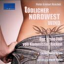 [German] - Tödlicher Nordwestwind: Der erste Fall von Kommissar Rieken Audiobook