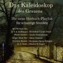 [German] - Das Kaleidoskop des Grauens:: Die neue Hörbuch-Playlist für schaurige Stunden Audiobook