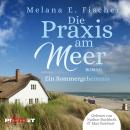 [German] - Die Praxis am Meer - Ein Sommergeheimnis Audiobook