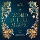 [German] - A world full of Magic: Magische Fantasy voller Liebe mit Gestaltwandlern und Hexen Audiobook