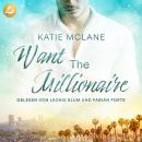 [German] - Want The Millionaire: California Heat 1 Audiobook